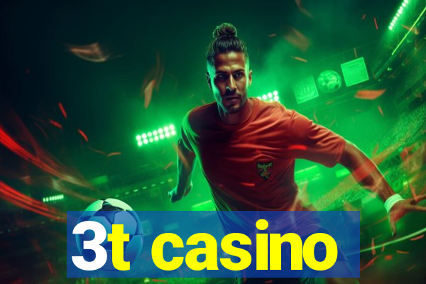 3t casino